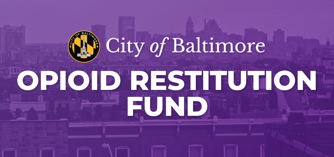 City of Baltimore Opioid Restitution Fund